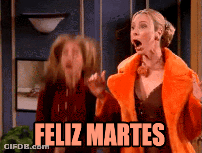Buenos Dias Feliz Martes Rachel Phoebe Friends GIF