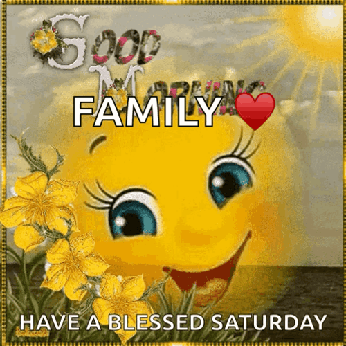 Buenos Dias Feliz Sabado Good Morning Family GIF