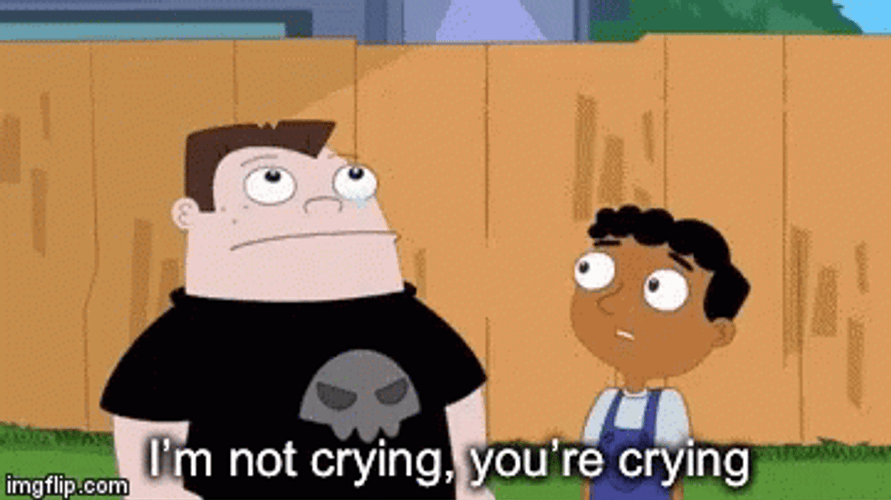 Buford Van Stomm Im Not Crying Youre Crying GIF
