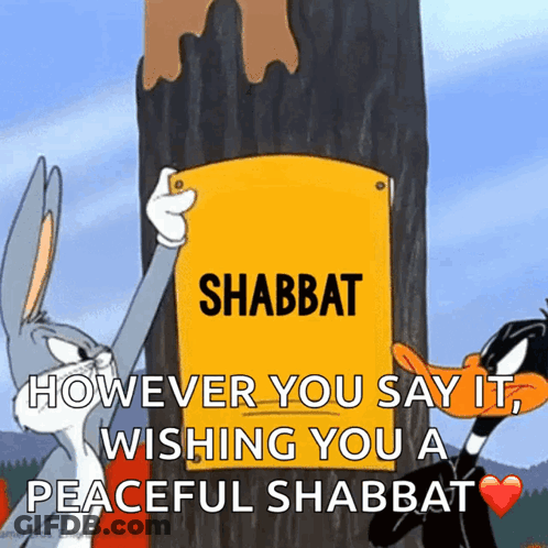 Bugs Bunny And Daffy Duck Are Holding Up A Sign That Says Shabbat GIF