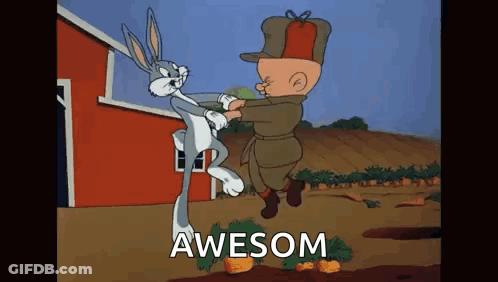 Bugs Bunny And Elmer Fudd Are Standing Next To Each Other In A Cartoon With The Words Awesom . GIF