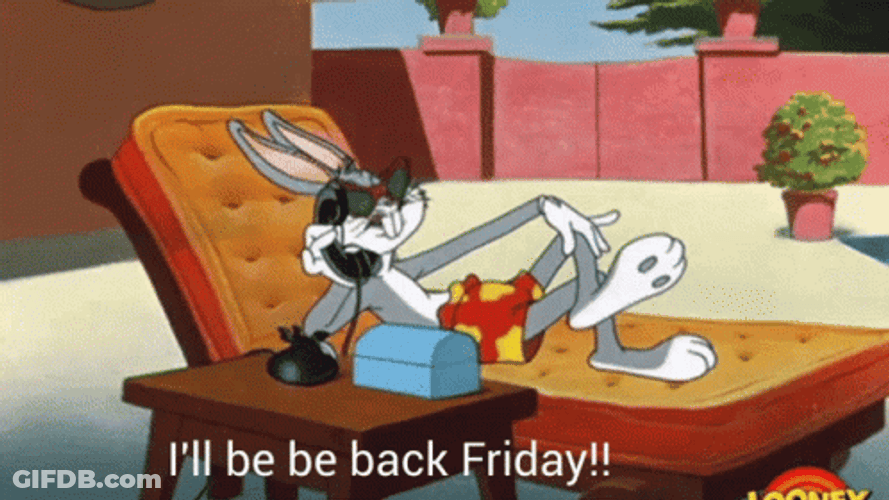 Bugs Bunny Be Back In Friday GIF
