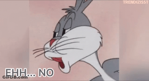 Bugs Bunny From Looney Tunes Says " Ehh ... No " GIF