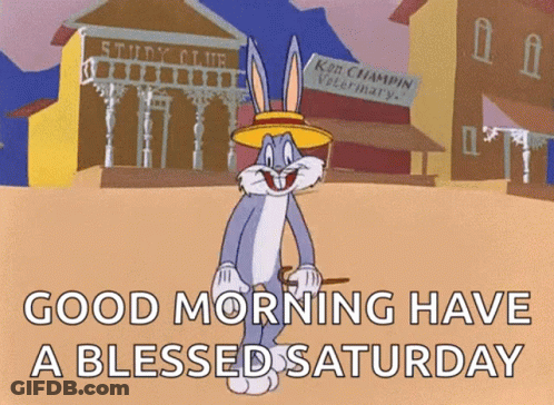 Bugs Bunny Good Morning Have A Blessed Saturday Sombrero GIF