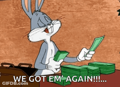 Bugs Bunny Is Holding A Bunch Of Money And Says We Got Em Again GIF
