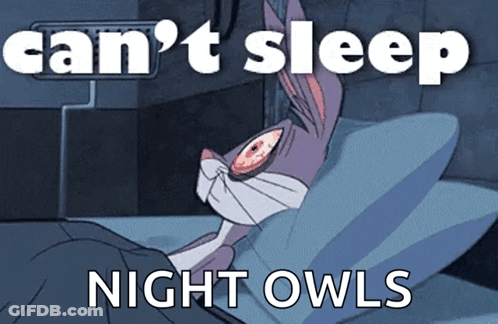Bugs Bunny Is Laying In Bed With The Words Can 'T Sleep Night Owls GIF