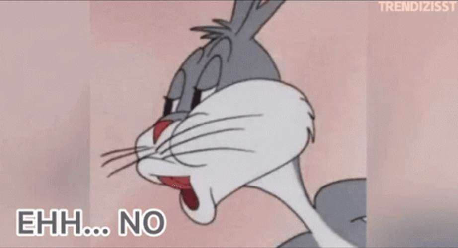 Bugs Bunny No Ehh GIF