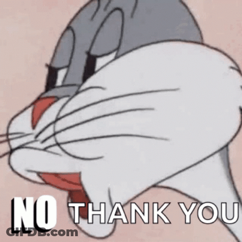 Bugs Bunny No Thank You Reaction GIF