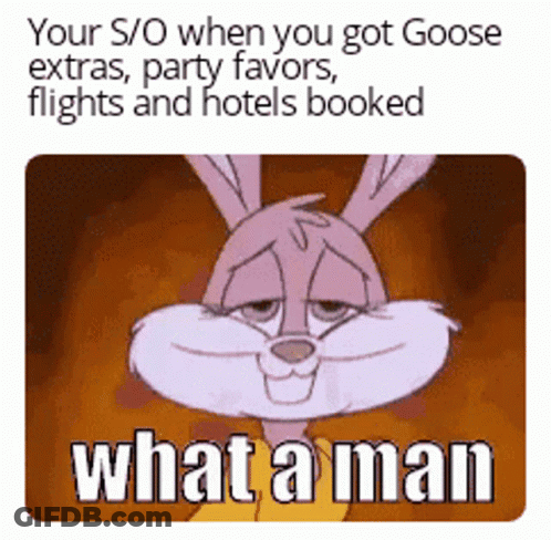 Bugs Bunny Saying What A Man When You Got Goose Extras Party Favors Flights And Hotels Booked GIF