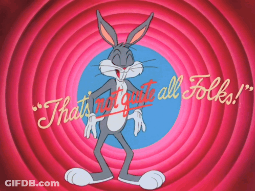 Bugs Bunny Says That 'S Not Quite All Folks On The Screen GIF