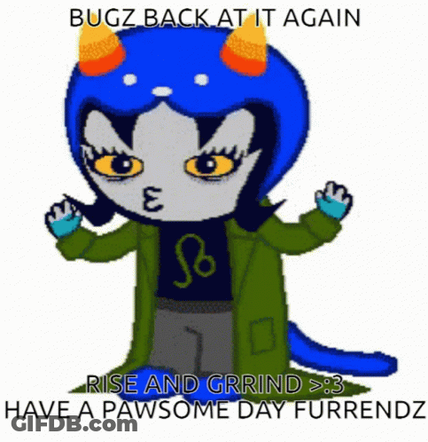 Bugz Back At It Again Rise And Grind GIF