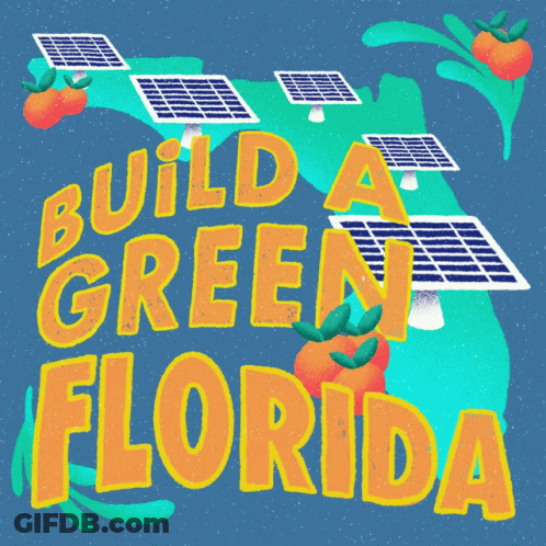 Build A Green Florida With Solar Panels Poster GIF