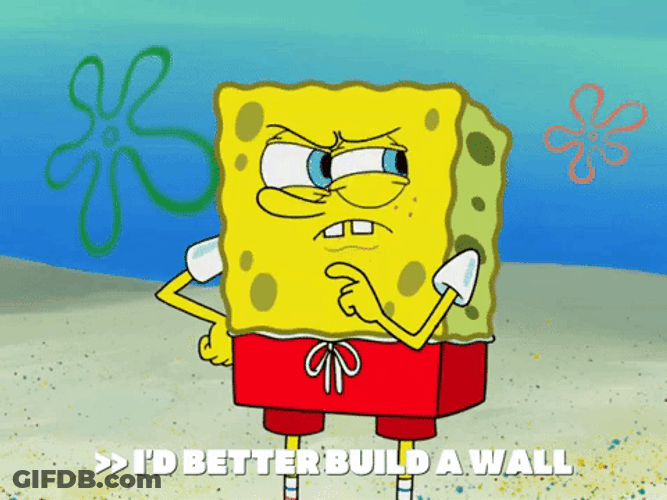 Build The Wall Angry SpongeBob GIF