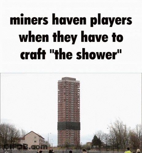 Building Being Demolished With Caption Miners Haven Players When They Have To Craft The Shower GIF