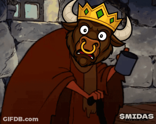 Bull Wearing Crown Holding Mug Saying Smidas GIF