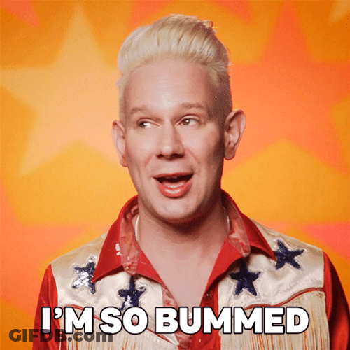 Bummed RuPauls Drag Race Jimbo GIF