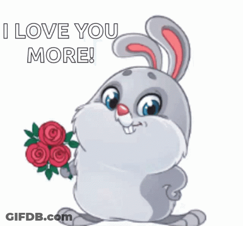 Bunny Holding Roses Saying I Love You More GIF