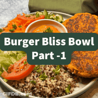 Burger Bliss Bowl Part -1 GIF