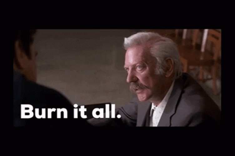 Burn It All Donald Sutherland GIF
