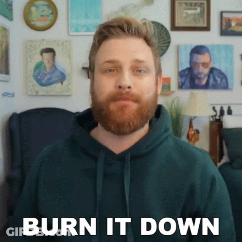Burn It Down Grady Smith GIF