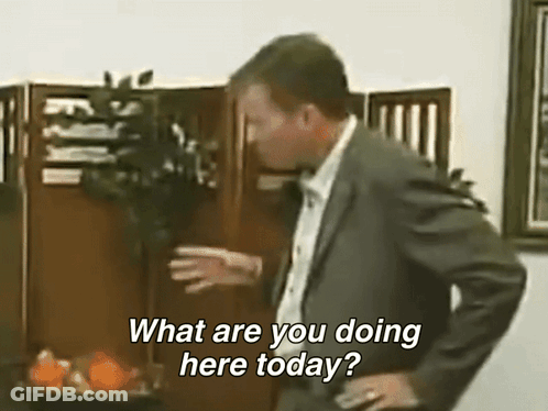 Businessman Asking What Are You Doing Here Today GIF