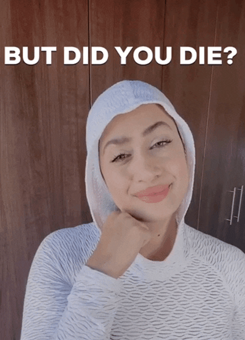 But Did You Die Muslim Hijab GIF