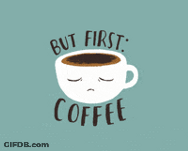 But First Coffee Sad Cup GIF