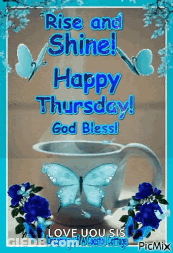 Butterfly Coffee Cup Rise Shine Thursday God Bless GIF