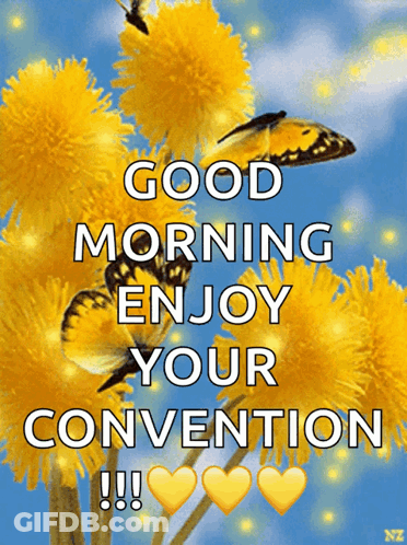 Butterfly Flying Over Yellow Dandelions Says Good Morning Enjoy Your Convention GIF