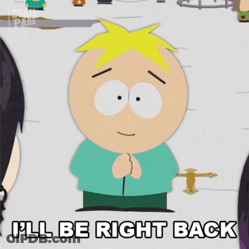 Butters Stotch Be Right Back GIF