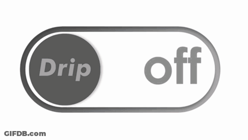 Button Saying Drip And Off GIF