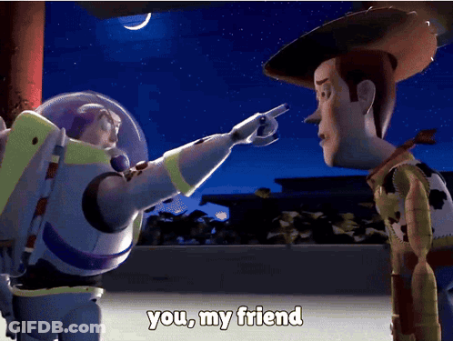Buzz Lightyear And Woody From Toy Story Pointing At Each Other With The Words You My Friend Above Them GIF