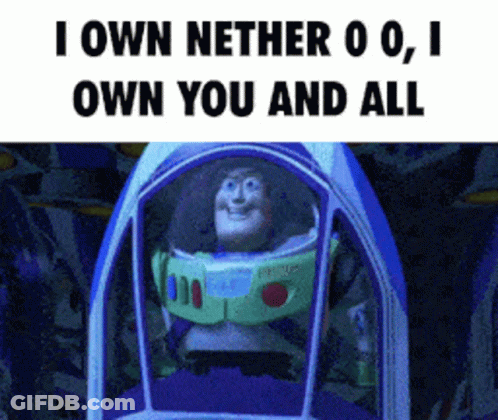 Buzz Lightyear From Toy Story Sits In A Spaceship With The Words " I Own Nether 0 0 I Own You And All " Below Him GIF