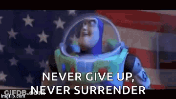 Buzz Lightyear Saying Never Give Up Never Surrender In Front Of American Flag GIF