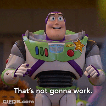 Buzz Lightyear Saying That's Not Gonna Work GIF