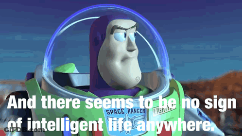 Buzz Lightyear Says No Sign Of Intelligent Life Anywhere GIF