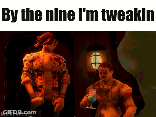 By The Nine I'm Tweakin GIF