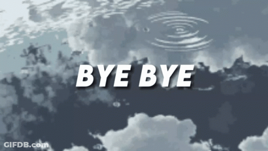 Bye Bye Bye Water Ripple Sky Reflection GIF