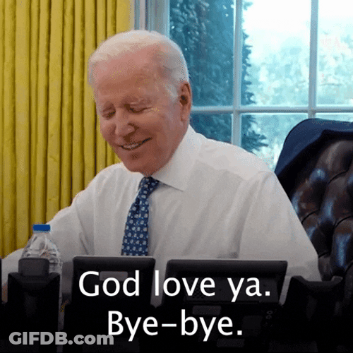 Bye Bye Joe Biden God Loves Ya GIF