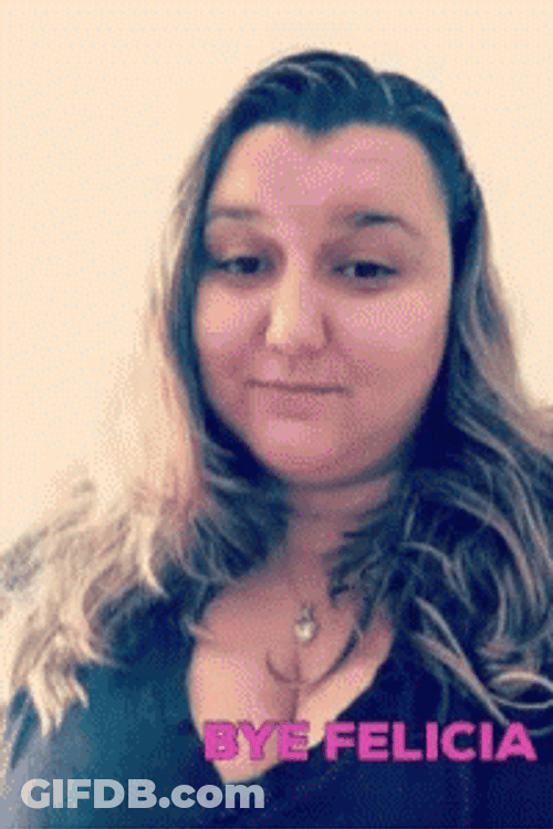 Bye Felicia Chubby Lady GIF