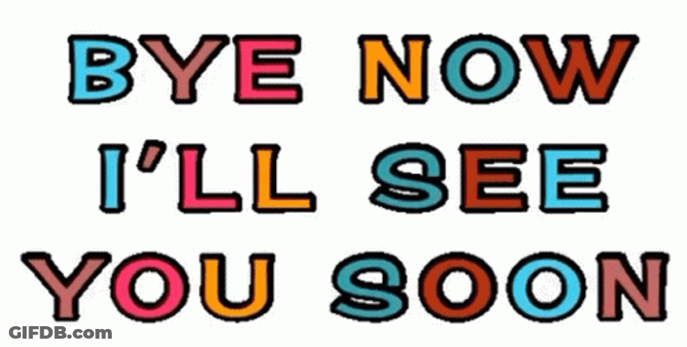 Bye Now See You Tomorrow GIF