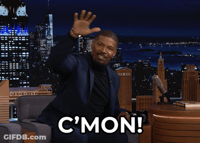C'mon Man Jamie Foxx GIF