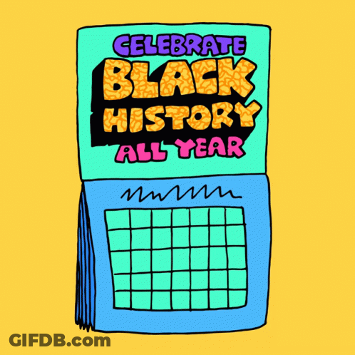 Calendar Saying Celebrate Black History GIF