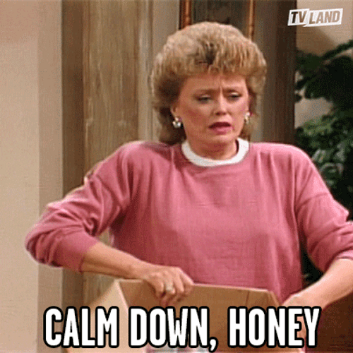 Calm Down Honey Golden Girls GIF