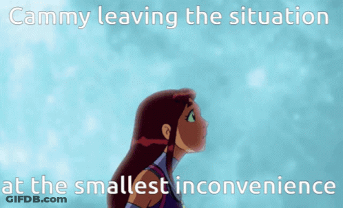 Cammy Leaving The Situation At The Smallest Inconvenience Is Shown GIF