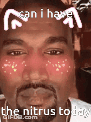 Can I Have Nitrus Today GIF