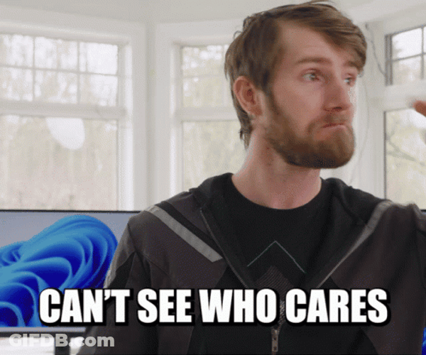 Can't See Who Cares GIF