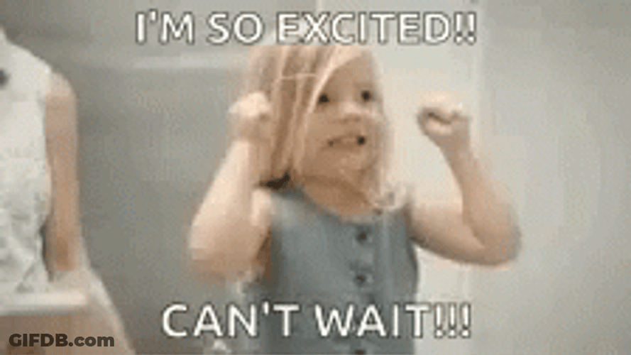 Can't Wait I'm So Excites GIF