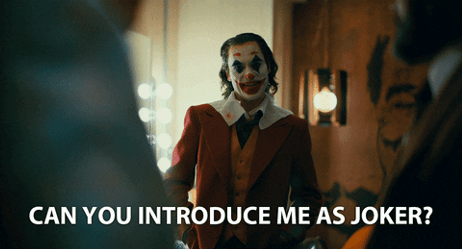 Can You Introduce Me As Joker GIF