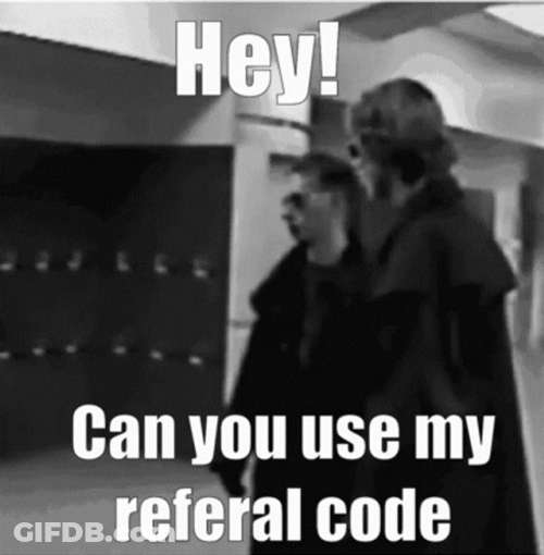 Can You Use My Refer Code GIF